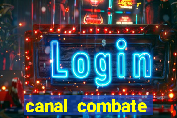 canal combate online multicanais